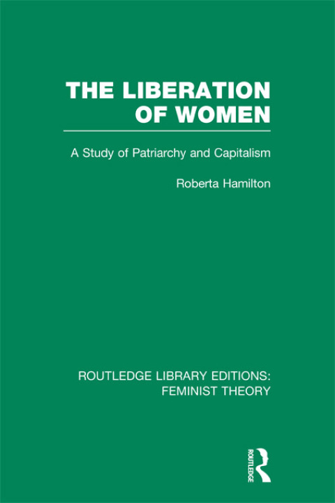 Cover image for book The Liberation of Women (RLE Feminist Theory)