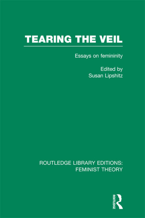 Cover image for book Tearing the Veil (RLE Feminist Theory)