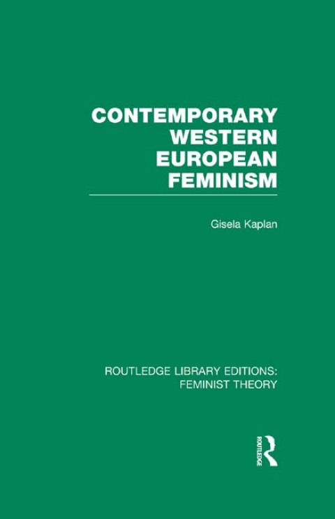 Cover image for book Contemporary Western European Feminism (RLE Feminist Theory)