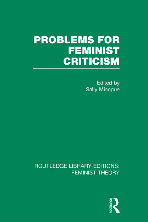 Cover image for book Problems for Feminist Criticism (RLE Feminist Theory)