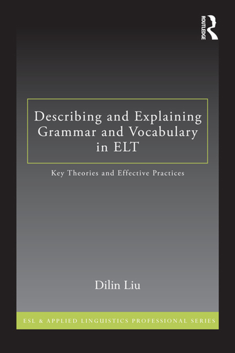 Describing and Explaining Grammar and Vocabulary in ELT 