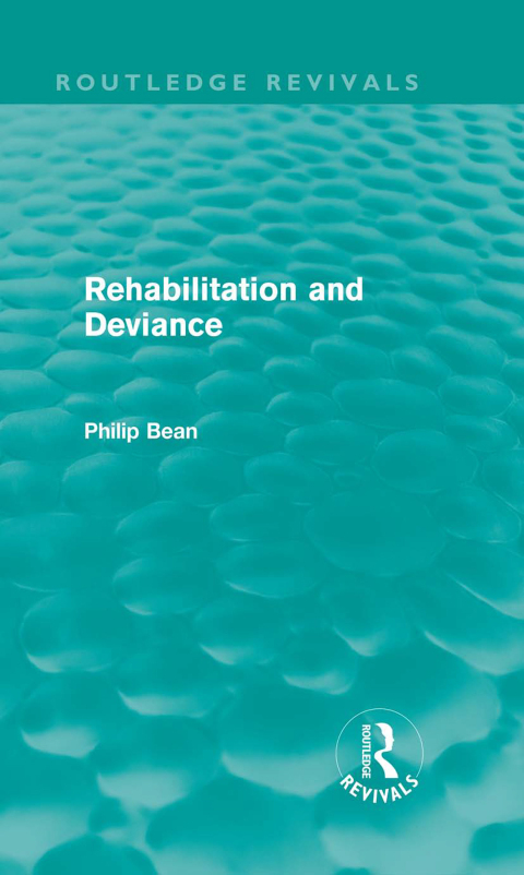 Cover image for book Rehabilitation and Deviance (Routledge Revivals)