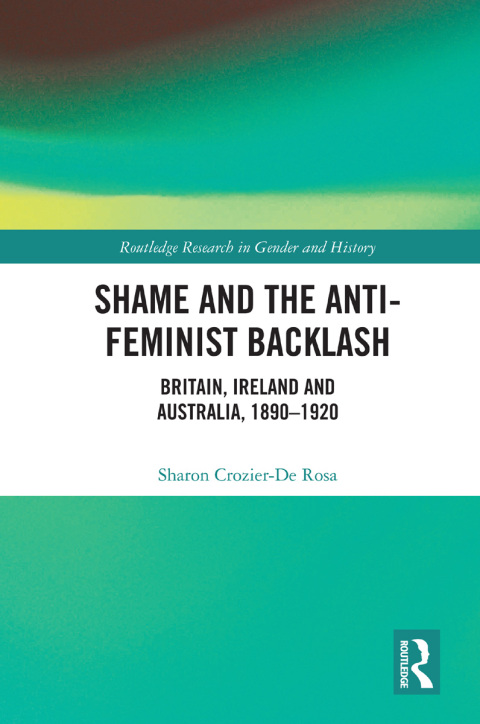 Cover image for book Shame and the Anti-Feminist Backlash