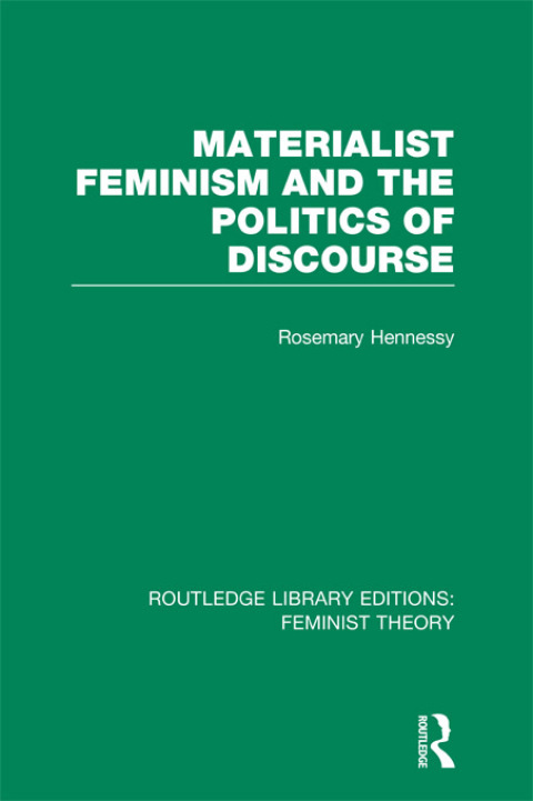 Cover image for book Materialist Feminism and the Politics of Discourse (RLE Feminist Theory)
