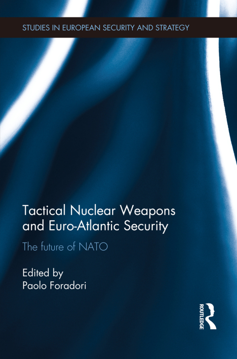 Cover image for book Tactical Nuclear Weapons and Euro-Atlantic Security