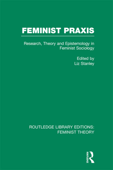 Cover image for book Feminist Praxis (RLE Feminist Theory)