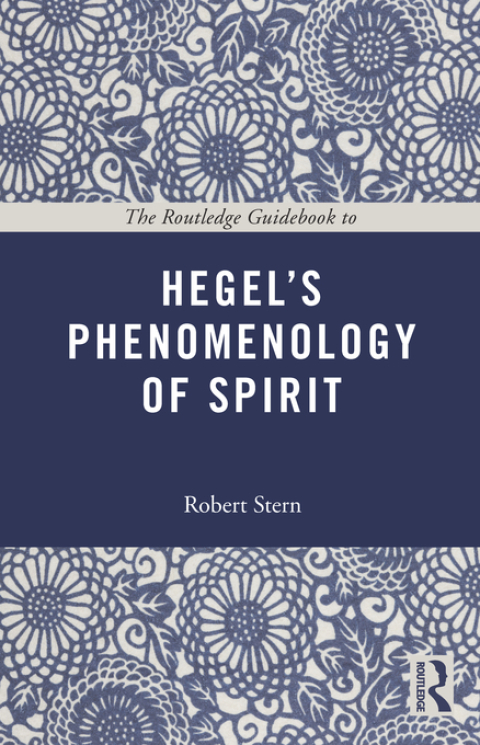 Cover image for book The Routledge Guidebook to Hegel's Phenomenology of Spirit