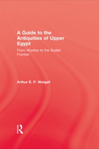 Cover image: A Guide to the Antiquities of Upper Egypt 1st edition 9780710310026