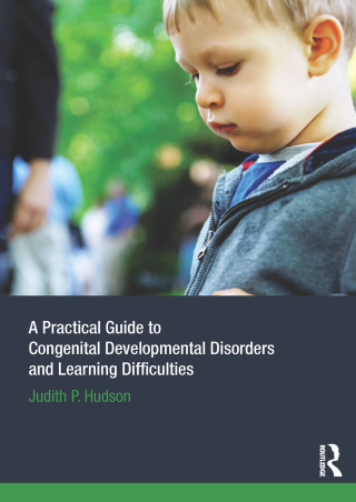A Practical Guide to Congenital Developmental Disorders and Learning Difficulties
