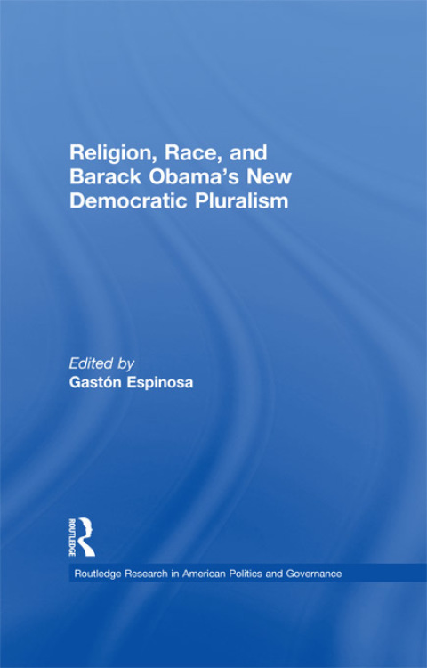 Cover image for book Religion, Race, and Barack Obama's New Democratic Pluralism