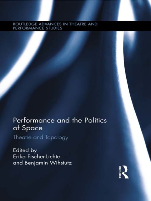 Cover image for book Performance and the Politics of Space