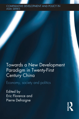 Towards a New Development Paradigm in Twenty-First Century China