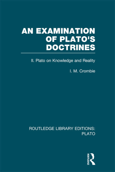 Cover image for book An Examination of Plato's Doctrines Vol 2 (RLE: Plato)