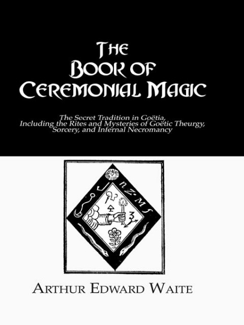 The Book of Ceremonial Magic 