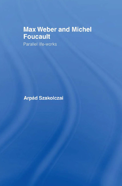 Cover image for book Max Weber and Michel Foucault