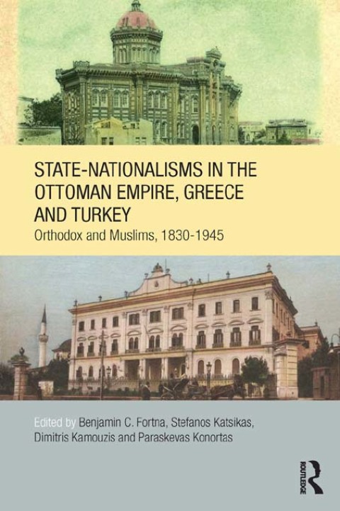 Cover image for book State-Nationalisms in the Ottoman Empire, Greece and Turkey