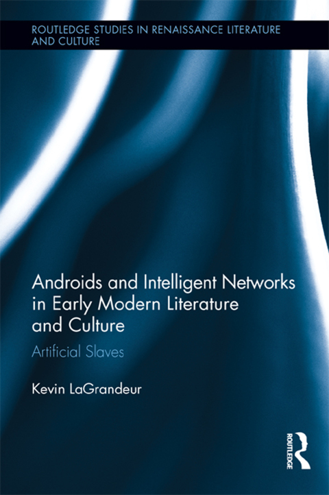 Cover image for book Androids and Intelligent Networks in Early Modern Literature and Culture