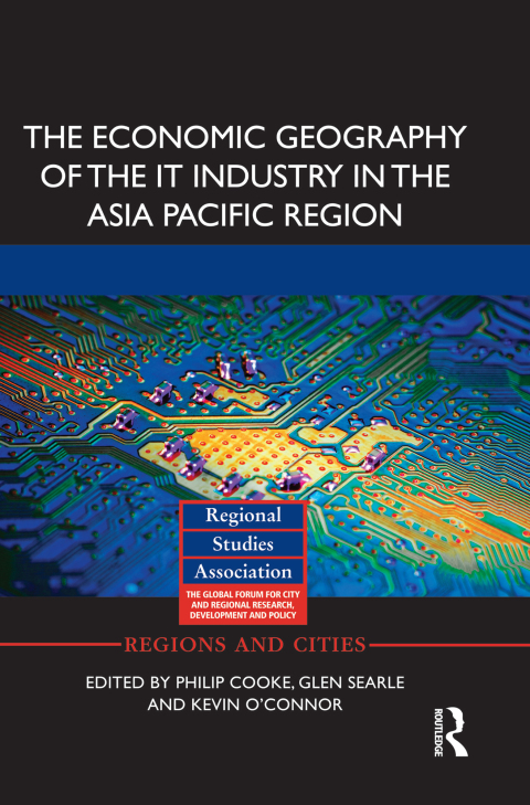 Cover image for book The Economic Geography of the IT Industry in the Asia Pacific Region