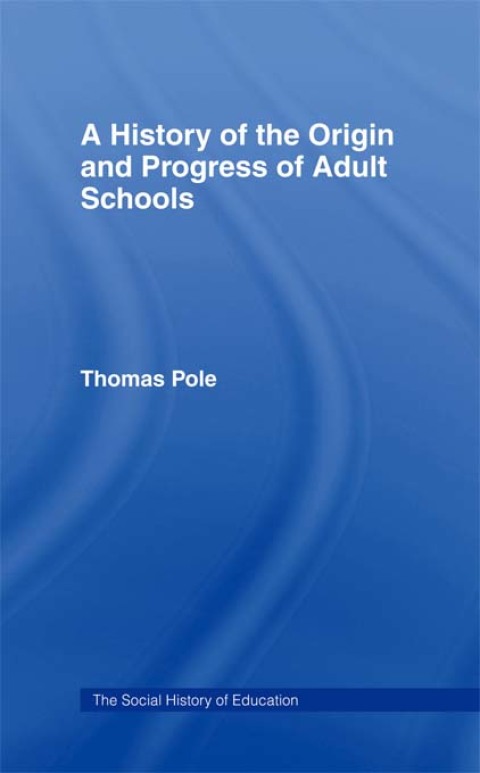 Cover image for book History of the Origin and Progress of Adult Schools