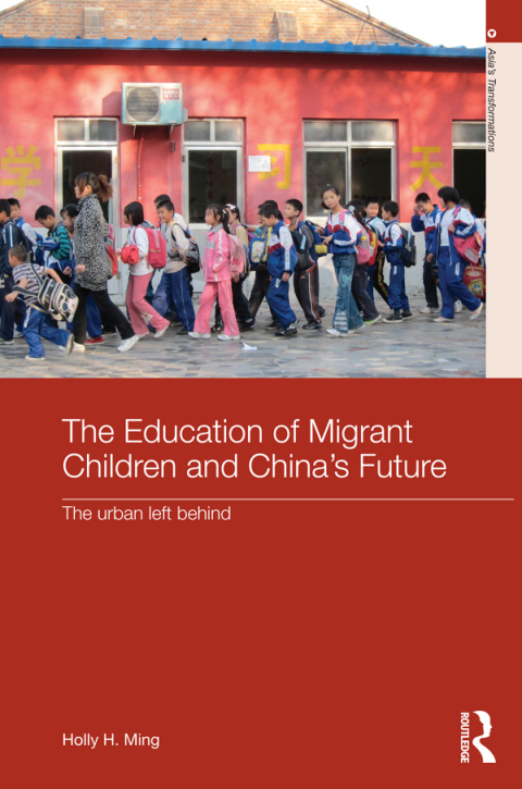 Cover image for book The Education of Migrant Children and China's Future