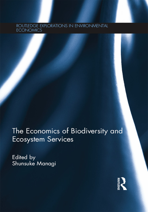 Cover image for book The Economics of Biodiversity and Ecosystem Services
