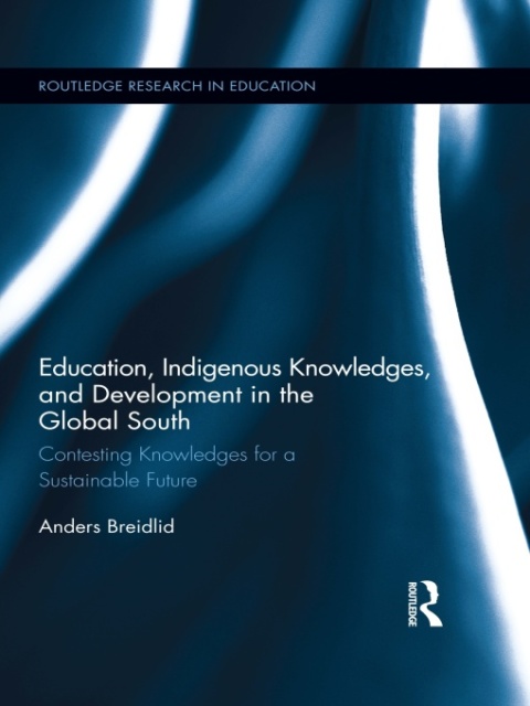 Cover image for book Education, Indigenous Knowledges, and Development in the Global South