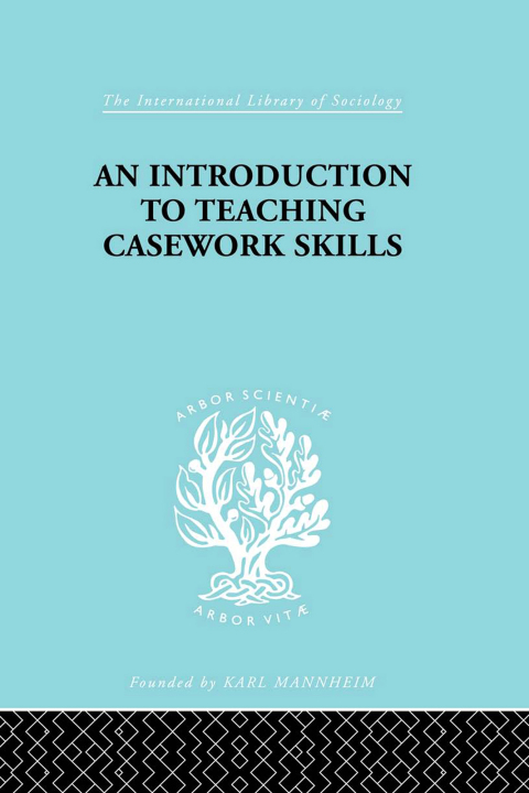 Cover image for book A Introduction to Teaching Casework Skills
