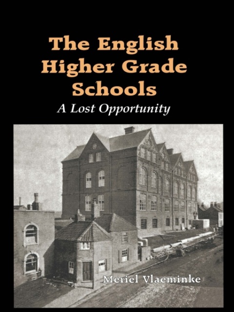 Cover image for book The English Higher Grade Schools
