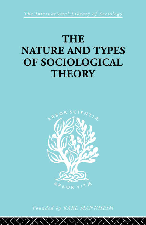 Cover image for book The Nature and Types of Sociological Theory