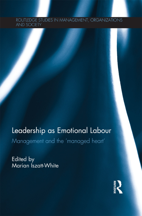 Leadership as Emotional Labour 