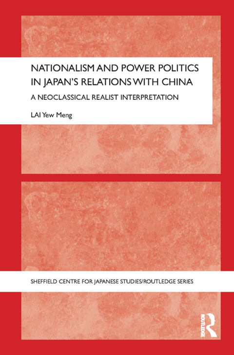 Cover image for book Nationalism and Power Politics in Japan's Relations with China