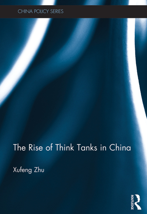 Cover image for book The Rise of Think Tanks in China