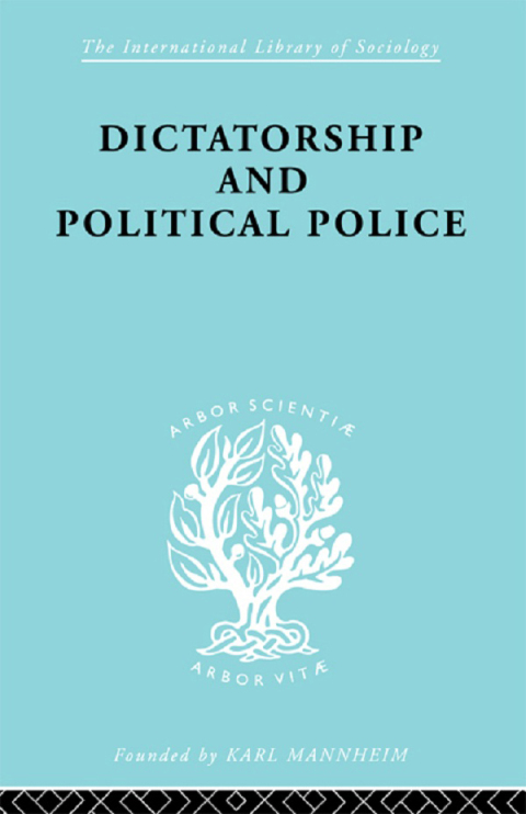 Cover image for book Dictatorship and Political Police