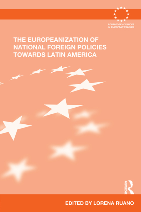 Cover image for book The Europeanization of National Foreign Policies towards Latin America