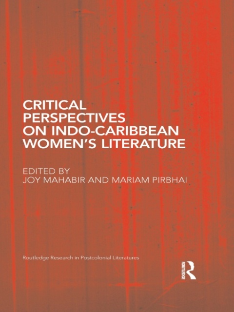 Cover image for book Critical Perspectives on Indo-Caribbean Women’s Literature