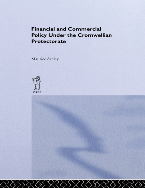 Cover image for book Financial and Commercial Policy Under the Cromwellian Protectorate