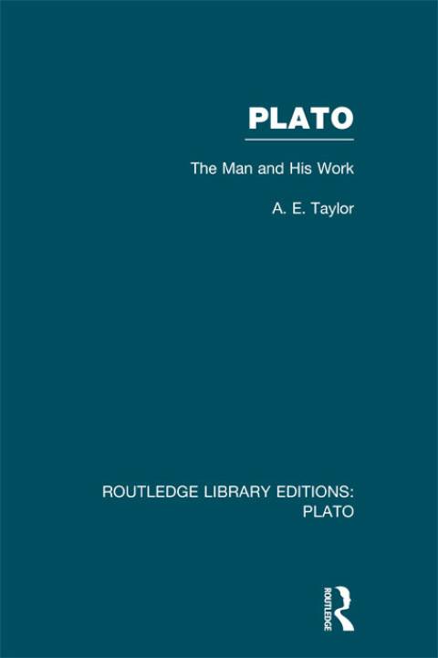 Cover image for book Plato: The Man and His Work (RLE: Plato)