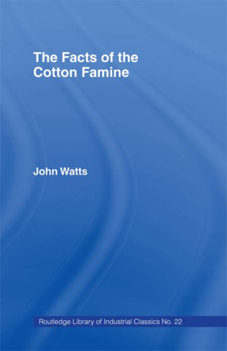 The Facts of the Cotton Famine