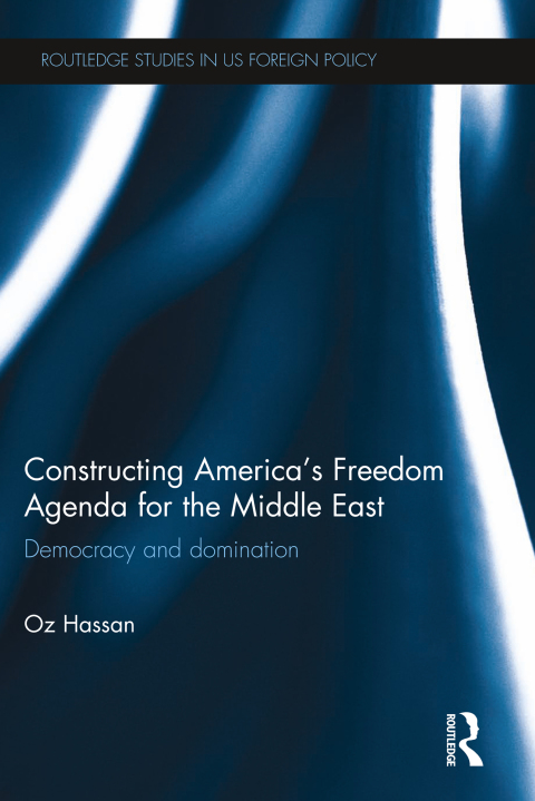 Cover image for book Constructing America's Freedom Agenda for the Middle East