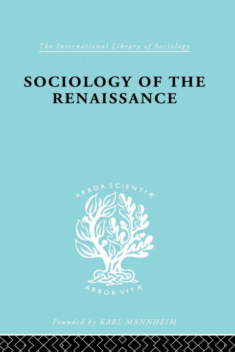 Cover image for book Sociology of the Renaissance Vol 9