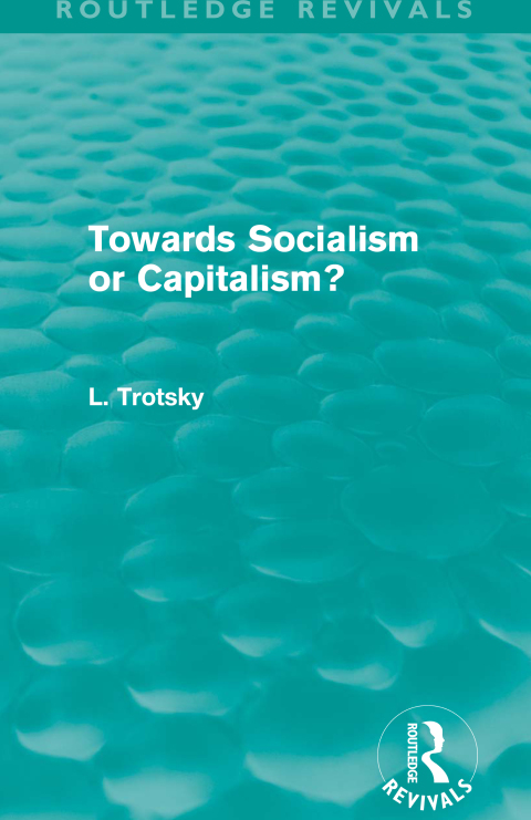 Cover image for book Towards Socialism or Capitalism? (Routledge Revivals)