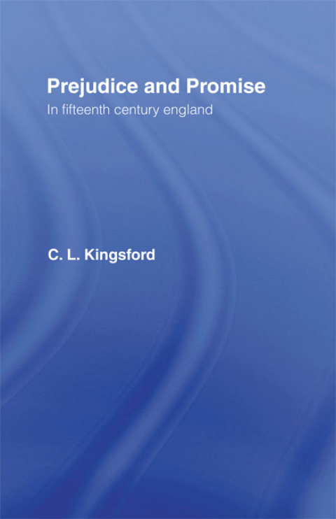 Cover image for book Prejudice and Promise in Fifteenth Century England