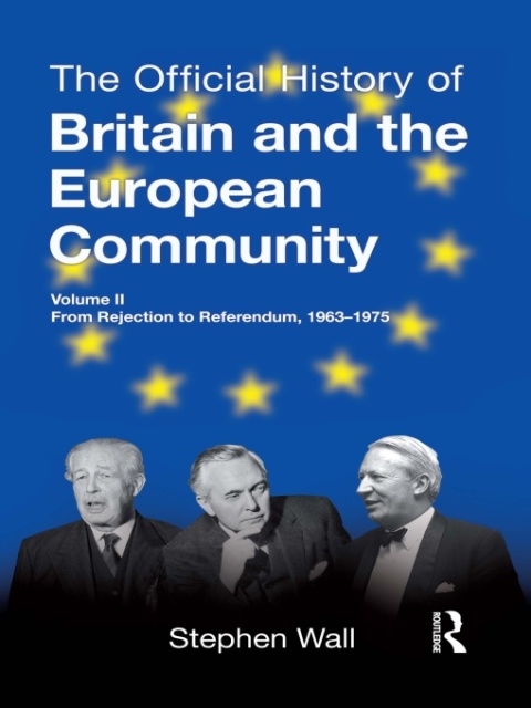 Cover image for book The Official History of Britain and the European Community, Vol. II
