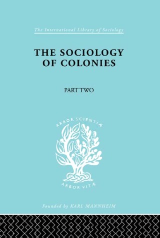 The Sociology of Colonies [Part 2]