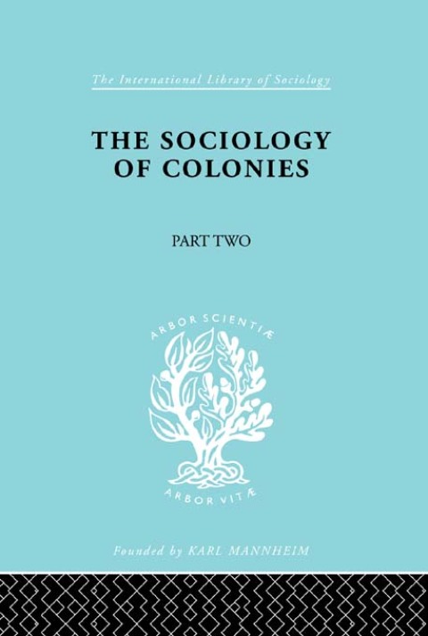 Cover image for book The Sociology of Colonies [Part 2]