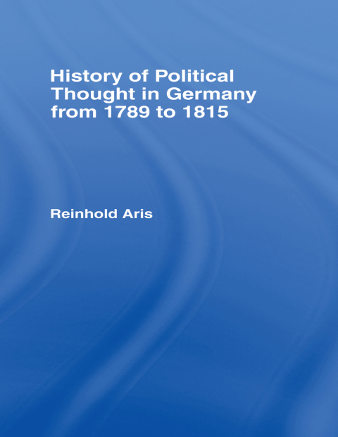 Cover image for book History of Political Thought in Germany 1789-1815