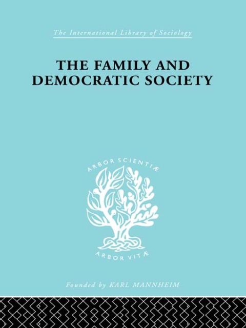 Cover image for book The Family and Democractic Society