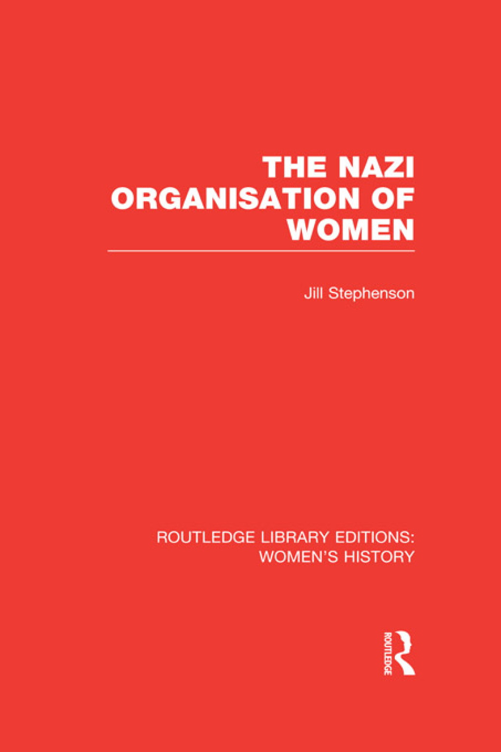 The Nazi Organisation of Women - 1st Edition (eBook Rental)