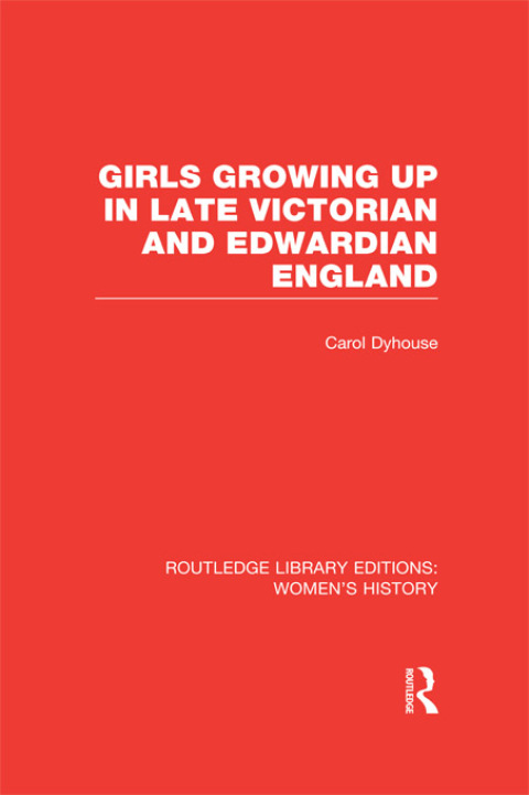 Cover image for book Girls Growing Up in Late Victorian and Edwardian England