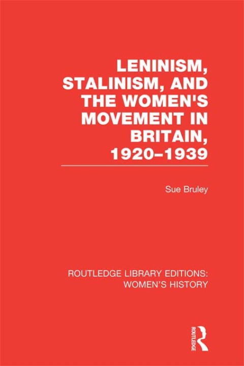 Cover image for book Leninism, Stalinism, and the Women's Movement in Britain, 1920-1939